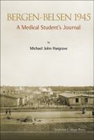 Bergen-Belsen 1945: A Medical Student's Journal 1783262885 Book Cover