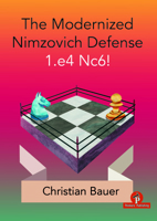 The Modernized Nimzovich Defense 1. e4 Nc6! 9492510960 Book Cover