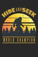 Hide And Seek World Champion: Unlined / Plain Bigfoot Notebook / Journal Sketchbook Gift - Large ( 6 x 9 inches ) - 120 Pages || Softcover 167649345X Book Cover