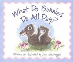 What Do Bunnies Do All Day 0824955323 Book Cover