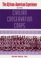 The African-American Experience in the Civilian Conservation Corps 0813016606 Book Cover