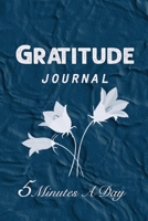 Gratitude Journal: 5 Minutes A Day Book for reflection mindfulness gratitude journal daily Gift: Blank Lined Notebook / ( 6 x 9 - 120 Blank Lined Pages ) Matte Finish 1676381120 Book Cover