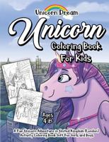 Unicorn Coloring Book for Kids Ages 4-8: A Fun Unicorn Adventure in United Kingdom (London) Activity Coloring Book Gift for Girls and Boys 1790221153 Book Cover