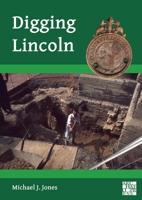 Digging Lincoln: An Archaeological Memoir 1803278471 Book Cover