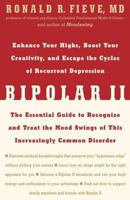 Bipolar II: Enhance Your Highs, Boost Your Creativity, and Escape the Cycles of Recurrent Depression--The Essential Guide to Recognize and Treat the Mood Swings of This Increasingly Common Disorder 1605296457 Book Cover