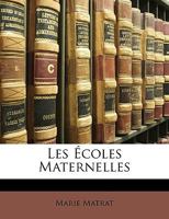 Les Écoles Maternelles 1147720649 Book Cover