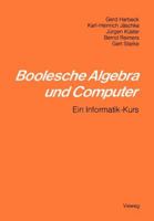 Boolesche Algebra Und Computer: Ein Informatik-Kurs 3528008016 Book Cover