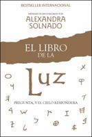 El libro de la luz: Pregunta, y el cielo responderá 1451612583 Book Cover