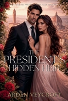The President's Hidden Heir B0GJYJ4TLL Book Cover