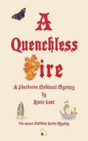 A Quenchless Fire: The Second Sherborne Medieval Mystery 1786233576 Book Cover