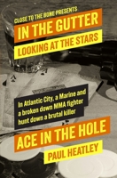 Ace In The Hole (In the Gutter Looking at the Stars) B0HBMGJNNJ Book Cover