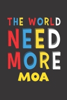 The World Need More Moa: Moa Lovers Funny Gifts Journal Lined Notebook 6x9 120 Pages 1671795121 Book Cover