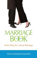 Marriage By The Book: God's Plan for A Great Marriage 0981653227 Book Cover