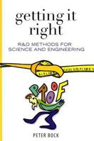 Getting it Right: R&D Methods for Science and Engineering 0121088529 Book Cover