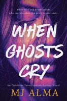 When Ghosts Cry: a sapphic romantic suspense novel (The OIA Series) B0CNZVN4DH Book Cover