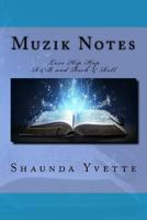 Muzik Notes: Love Hip Hop R&B and Rock & Roll 1546894470 Book Cover
