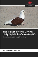 The Feast of the Divine Holy Spirit in Gravataí/RS 6209124178 Book Cover