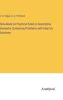 Note-Book on Practical Solid or Descriptive Geometry Containing Problems with Help for Solutions 3382829053 Book Cover