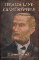 Peralta Land Grant Mystery: Saga of Fraud 0595328741 Book Cover