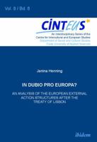 In Dubio Pro Europa? An Analysis of the European External Action structures after the Treaty of Lisbon. 3838202899 Book Cover