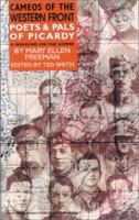 Poets & Pals of Picardy: A Somme Weekend (Cameos of the Western Front) 0850527031 Book Cover