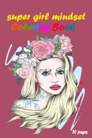 Super Girl Mindset Coloring Book +50 pages: What Should Darla Do? B08R6MTL26 Book Cover