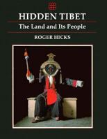 Hidden Tibet: The Land and Its People 1852300302 Book Cover