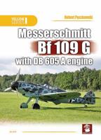 Messerschmitt Bf 109 G with DB 605 a Engine 8365281686 Book Cover