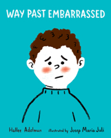 Way Past Embarrassed (GREAT BIG FEELINGS™) 0807580988 Book Cover