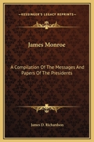 A Compilation of the Messages and Papers of the Presidents 9355891288 Book Cover