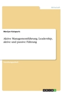 Aktive Managementführung. Leadership, aktive und passive Führung (German Edition) 3346159663 Book Cover