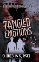 Tangled Emotions: An Arranged Marriage Saga B0DX291CLW Book Cover