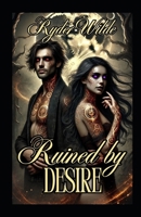 Ruined by Desire (Marked by Midnight) B0DZNNPWCM Book Cover