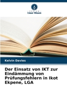 Der Einsatz von IKT zur Eindämmung von Prüfungsfehlern in Ikot Ekpene, LGA (German Edition) 6206488470 Book Cover