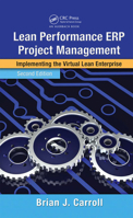 Lean Performance ERP Project Management: Implementing the Virtual Lean Enterprise 0849305322 Book Cover