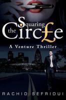 Squaring The Circle: A Venture Thriller 149275353X Book Cover