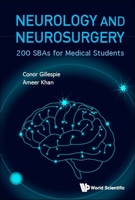 Neurology and Neurosurgery: 200 SBAs for Medical Students 9811251010 Book Cover