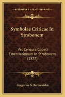Symbolae Criticae In Strabonem: Vel Censura Cobeti Emendationum In Strabonem (1877) 1165749084 Book Cover