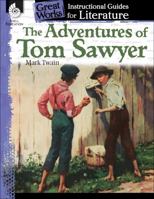 The Adventures of Tom Sawyer: An Instructional Guide for Literature: An Instructional Guide for Literature 1425889735 Book Cover
