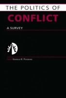 Politics of Conflict: A Survey 1857435818 Book Cover
