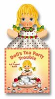 Doll's Tea Party Trouble: A Pull-Puppet Book 0525469613 Book Cover