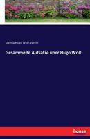 Gesammelte Aufsatze Uber Hugo Wolf 3743696576 Book Cover