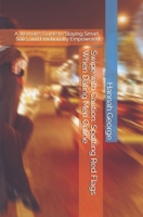 Swipe with Caution: Spotting Red Flags When Dating Men Online: A Woman’s Guide to Staying Smart, Safe, and Emotionally Empowered B0FJYJKLN5 Book Cover