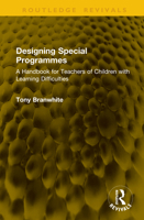 Designing Special Programmes: A Handbook for Teachers of Children with Learning Difficulties (Routledge Revivals) 1041332599 Book Cover