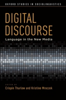 Digital Discourse: Language in the New Media 0199795444 Book Cover