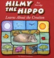 Hilmy the Hippo: Learns About the Creation 0860373134 Book Cover