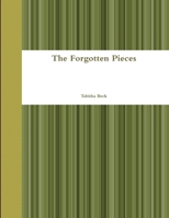 The Forgotten Pieces 1105840549 Book Cover