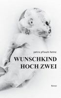 Wunschkind Hoch Zwei 3734516331 Book Cover