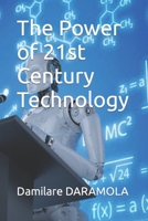 The Power of 21st Century Technology B09XJ42PGM Book Cover