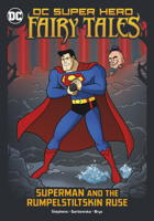 Superman and the Rumpelstiltskin Ruse 1663959080 Book Cover